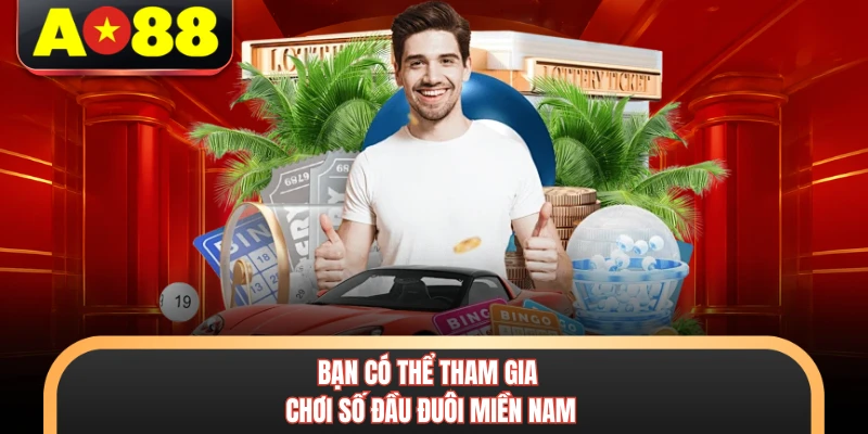 Bạn có thể tham gia chơi số đầu đuôi miền Nam