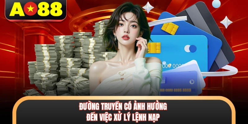 Nạp Tiền AO88 - Mách Bạn Cách Giao Dịch Thành Công 3 Đường truyền có ảnh hưởng đến việc xử lý lệnh nạp