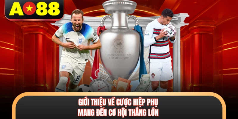 Giới thiệu về cược hiệp phụ mang đến cơ hội thắng lớn