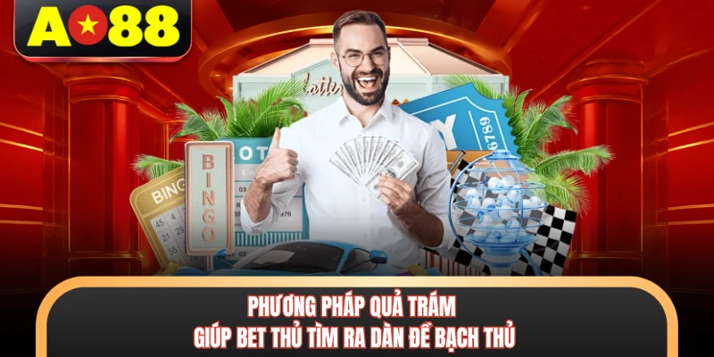 Phương pháp quả trám giúp bet thủ tìm ra dàn đề bạch thủ