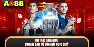 Thể Thao Saba AO88 - Bùng Nổ Đam Mê Cùng Kèo Cược Chất